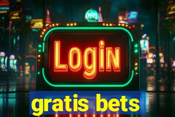 gratis bets